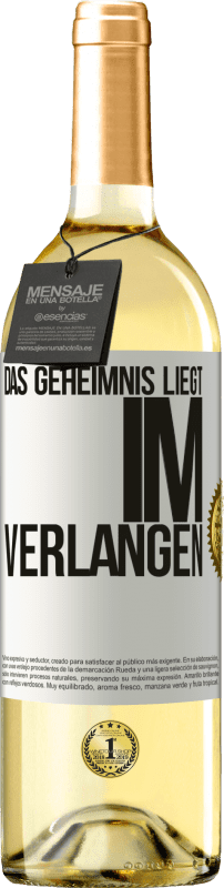 29,95 € Kostenloser Versand | Weißwein WHITE Ausgabe Das Geheimnis liegt im Verlangen Weißes Etikett. Anpassbares Etikett Junger Wein Ernte 2024 Verdejo