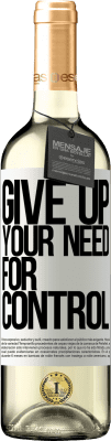 29,95 € Envoi gratuit | Vin blanc Édition WHITE Give up your need for control Étiquette Blanche. Étiquette personnalisable Vin jeune Récolte 2024 Verdejo