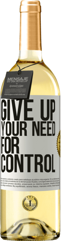 29,95 € Envío gratis | Vino Blanco Edición WHITE Give up your need for control Etiqueta Blanca. Etiqueta personalizable Vino joven Cosecha 2025 Verdejo
