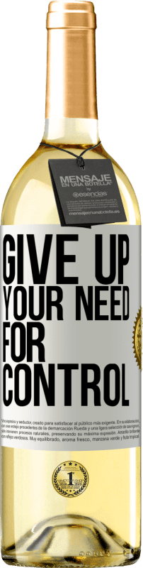 29,95 € Spedizione Gratuita | Vino bianco Edizione WHITE Give up your need for control Etichetta Bianca. Etichetta personalizzabile Vino giovane Raccogliere 2025 Verdejo