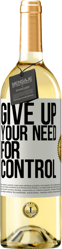 29,95 € Envio grátis | Vinho branco Edição WHITE Give up your need for control Etiqueta Branca. Etiqueta personalizável Vinho jovem Colheita 2023 Verdejo