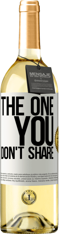 29,95 € Бесплатная доставка | Белое вино Издание WHITE The one you don't share Белая этикетка. Настраиваемая этикетка Молодое вино Урожай 2024 Verdejo