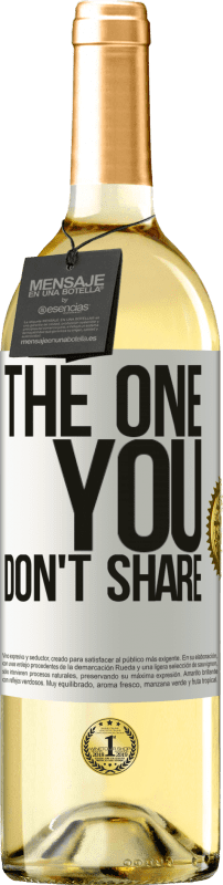 29,95 € Envío gratis | Vino Blanco Edición WHITE The one you don't share Etiqueta Blanca. Etiqueta personalizable Vino joven Cosecha 2024 Verdejo