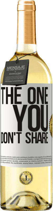 29,95 € Envío gratis | Vino Blanco Edición WHITE The one you don't share Etiqueta Blanca. Etiqueta personalizable Vino joven Cosecha 2025 Verdejo