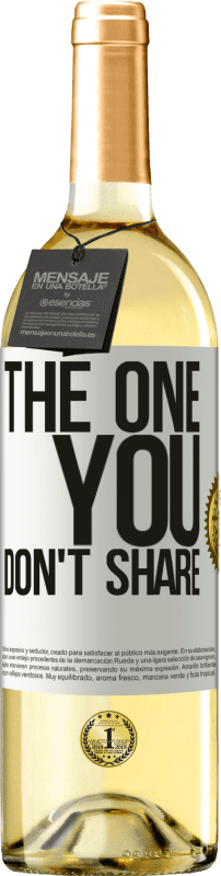 29,95 € Kostenloser Versand | Weißwein WHITE Ausgabe The one you don't share Weißes Etikett. Anpassbares Etikett Junger Wein Ernte 2023 Verdejo