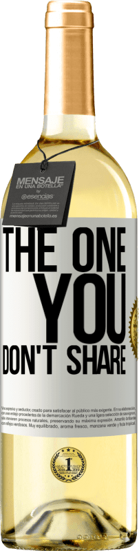 29,95 € Envio grátis | Vinho branco Edição WHITE The one you don't share Etiqueta Branca. Etiqueta personalizável Vinho jovem Colheita 2024 Verdejo