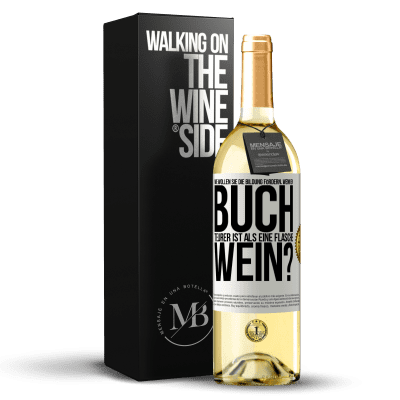 «Wie wollen sie die Bildung fördern, wenn ein Buch teurer ist als eine Flasche Wein?» WHITE Ausgabe