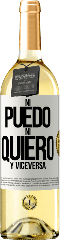 29,95 € Envío gratis | Vino Blanco Edición WHITE Ni puedo, ni quiero, y viceversa Etiqueta Blanca. Etiqueta personalizable Vino joven Cosecha 2024 Verdejo