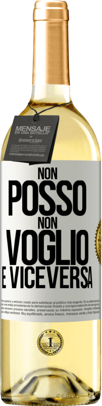 29,95 € Spedizione Gratuita | Vino bianco Edizione WHITE Non posso, non voglio, e viceversa Etichetta Bianca. Etichetta personalizzabile Vino giovane Raccogliere 2024 Verdejo