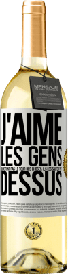 29,95 € Envoi gratuit | Vin blanc Édition WHITE J'aime les gens qui ne font pas le tour des choses, ils les sautent par dessus Étiquette Blanche. Étiquette personnalisable Vin jeune Récolte 2024 Verdejo