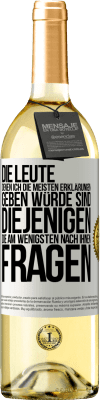 29,95 € Kostenloser Versand | Weißwein WHITE Ausgabe Die Leute, denen ich die meisten Erklärungen geben würde sind diejenigen, die am wenigsten nach ihnen fragen Weißes Etikett. Anpassbares Etikett Junger Wein Ernte 2024 Verdejo