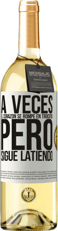 29,95 € Envío gratis | Vino Blanco Edición WHITE A veces el corazón se rompe en trocitos, pero sigue latiendo Etiqueta Blanca. Etiqueta personalizable Vino joven Cosecha 2024 Verdejo