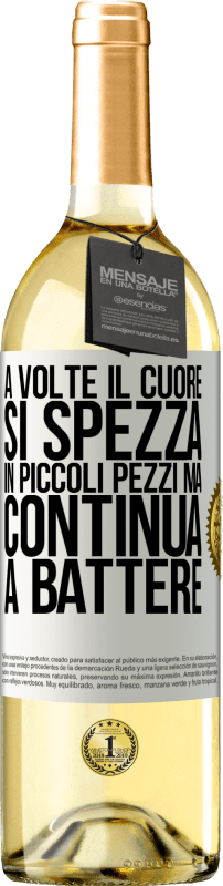 29,95 € Spedizione Gratuita | Vino bianco Edizione WHITE A volte il cuore si spezza in piccoli pezzi, ma continua a battere Etichetta Bianca. Etichetta personalizzabile Vino giovane Raccogliere 2024 Verdejo