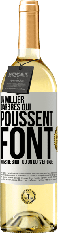 29,95 € Envoi gratuit | Vin blanc Édition WHITE Un millier d'arbres qui poussent font moins de bruit qu'un qui s'effondre Étiquette Blanche. Étiquette personnalisable Vin jeune Récolte 2025 Verdejo