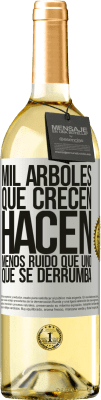 29,95 € Envío gratis | Vino Blanco Edición WHITE Mil árboles que crecen hacen menos ruido que uno que se derrumba Etiqueta Blanca. Etiqueta personalizable Vino joven Cosecha 2024 Verdejo