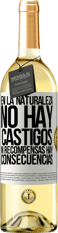 29,95 € Envío gratis | Vino Blanco Edición WHITE En la naturaleza no hay castigos ni recompensas, hay consecuencias Etiqueta Blanca. Etiqueta personalizable Vino joven Cosecha 2024 Verdejo