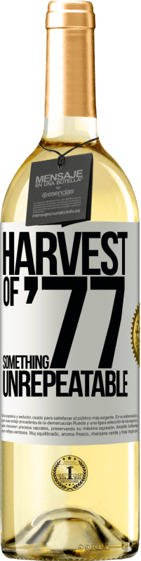 29,95 € Free Shipping | White Wine WHITE Edition Harvest of '77, something unrepeatable White Label. Customizable label Young wine Harvest 2023 Verdejo