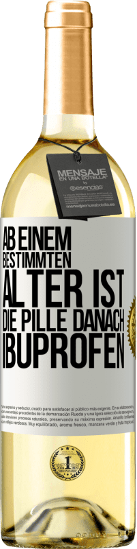 29,95 € Kostenloser Versand | Weißwein WHITE Ausgabe Ab einem bestimmten Alter ist die Pille danach Ibuprofen Weißes Etikett. Anpassbares Etikett Junger Wein Ernte 2024 Verdejo