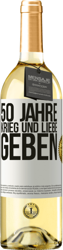 29,95 € Kostenloser Versand | Weißwein WHITE Ausgabe 50 Jahre Krieg und Liebe geben Weißes Etikett. Anpassbares Etikett Junger Wein Ernte 2024 Verdejo