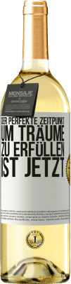 29,95 € Kostenloser Versand | Weißwein WHITE Ausgabe Der perfekte Zeitpunkt, um Träume zu erfüllen, ist jetzt Weißes Etikett. Anpassbares Etikett Junger Wein Ernte 2023 Verdejo