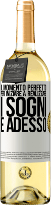 29,95 € Spedizione Gratuita | Vino bianco Edizione WHITE Il momento perfetto per iniziare a realizzare i sogni è adesso Etichetta Bianca. Etichetta personalizzabile Vino giovane Raccogliere 2023 Verdejo