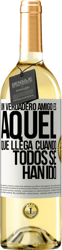 29,95 € Envío gratis | Vino Blanco Edición WHITE Un verdadero amigo, es aquel que llega cuando todos se han ido Etiqueta Blanca. Etiqueta personalizable Vino joven Cosecha 2024 Verdejo