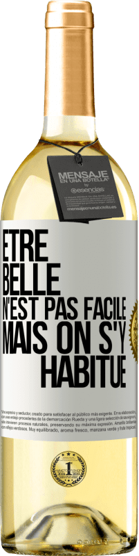 29,95 € Envoi gratuit | Vin blanc Édition WHITE Être belle n'est pas facile, mais on s'y habitue Étiquette Blanche. Étiquette personnalisable Vin jeune Récolte 2024 Verdejo