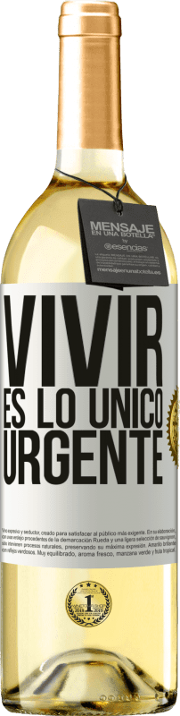 29,95 € Envío gratis | Vino Blanco Edición WHITE Vivir es lo único urgente Etiqueta Blanca. Etiqueta personalizable Vino joven Cosecha 2024 Verdejo