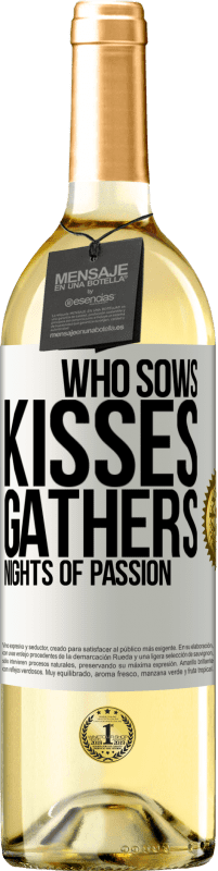 29,95 € Бесплатная доставка | Белое вино Издание WHITE Кто сеет поцелуи, собирает ночи страсти Белая этикетка. Настраиваемая этикетка Молодое вино Урожай 2023 Verdejo