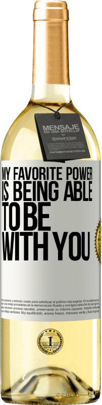 29,95 € Free Shipping | White Wine WHITE Edition My favorite power is being able to be with you White Label. Customizable label Young wine Harvest 2023 Verdejo