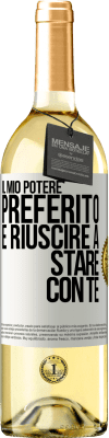 29,95 € Spedizione Gratuita | Vino bianco Edizione WHITE Il mio potere preferito è riuscire a stare con te Etichetta Bianca. Etichetta personalizzabile Vino giovane Raccogliere 2023 Verdejo