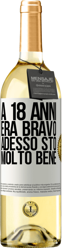 29,95 € Spedizione Gratuita | Vino bianco Edizione WHITE A 18 anni era bravo. Adesso sto molto bene Etichetta Bianca. Etichetta personalizzabile Vino giovane Raccogliere 2024 Verdejo