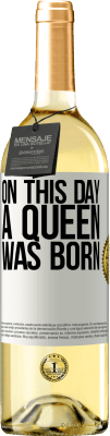 29,95 € 送料無料 | 白ワイン WHITEエディション この日、女王が誕生しました ホワイトラベル. カスタマイズ可能なラベル 若いワイン 収穫 2025 Verdejo