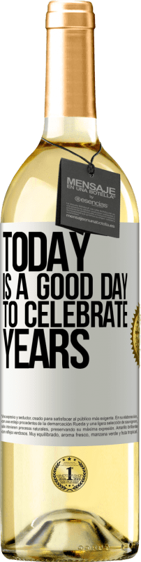 29,95 € 免费送货 | 白葡萄酒 WHITE版 今天是庆祝岁月的好日子 白标. 可自定义的标签 青年酒 收成 2023 Verdejo