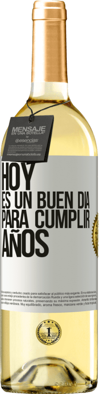 29,95 € Envío gratis | Vino Blanco Edición WHITE Hoy es un buen día para cumplir años Etiqueta Blanca. Etiqueta personalizable Vino joven Cosecha 2025 Verdejo