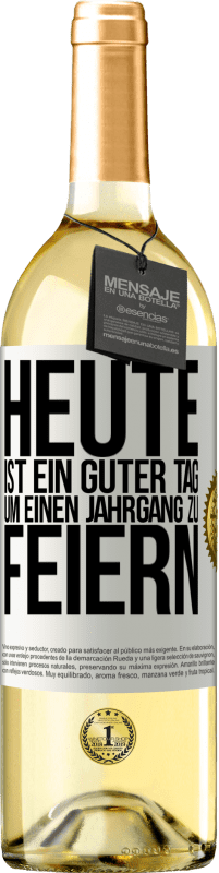 29,95 € Kostenloser Versand | Weißwein WHITE Ausgabe Heute ist ein guter Tag, um einen Jahrgang zu feiern Weißes Etikett. Anpassbares Etikett Junger Wein Ernte 2023 Verdejo