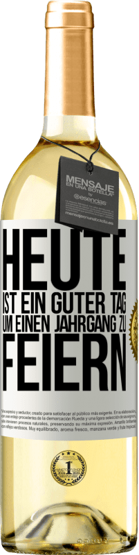 29,95 € Kostenloser Versand | Weißwein WHITE Ausgabe Heute ist ein guter Tag, um einen Jahrgang zu feiern Weißes Etikett. Anpassbares Etikett Junger Wein Ernte 2024 Verdejo