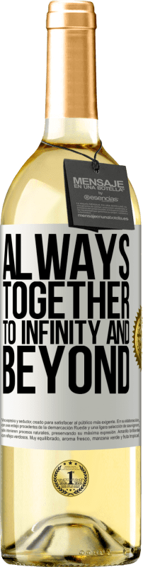29,95 € Free Shipping | White Wine WHITE Edition Always together to infinity and beyond White Label. Customizable label Young wine Harvest 2023 Verdejo