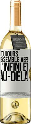 29,95 € Envoi gratuit | Vin blanc Édition WHITE Toujours ensemble vers l'infini et au-delà! Étiquette Blanche. Étiquette personnalisable Vin jeune Récolte 2023 Verdejo