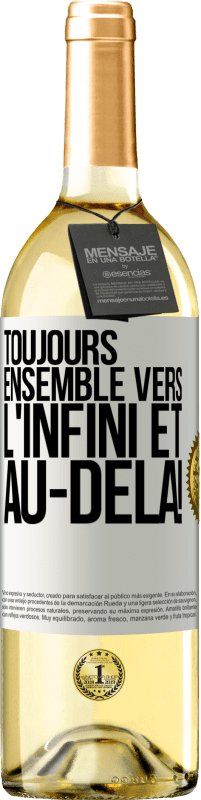 29,95 € Envoi gratuit | Vin blanc Édition WHITE Toujours ensemble vers l'infini et au-delà! Étiquette Blanche. Étiquette personnalisable Vin jeune Récolte 2024 Verdejo