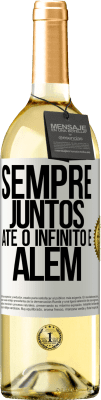 29,95 € Envio grátis | Vinho branco Edição WHITE Sempre juntos até o infinito e além Etiqueta Branca. Etiqueta personalizável Vinho jovem Colheita 2023 Verdejo