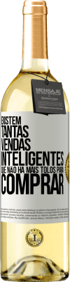 29,95 € Envio grátis | Vinho branco Edição WHITE Existem tantas vendas inteligentes que não há mais tolos para comprar Etiqueta Branca. Etiqueta personalizável Vinho jovem Colheita 2023 Verdejo