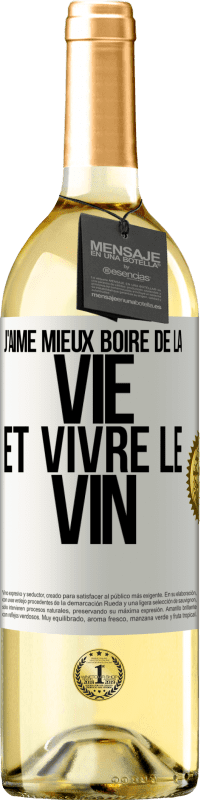 29,95 € Envoi gratuit | Vin blanc Édition WHITE J'aime mieux boire de la vie et vivre le vin Étiquette Blanche. Étiquette personnalisable Vin jeune Récolte 2024 Verdejo