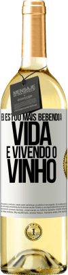 29,95 € Envio grátis | Vinho branco Edição WHITE Eu estou mais bebendo a vida e vivendo o vinho Etiqueta Branca. Etiqueta personalizável Vinho jovem Colheita 2025 Verdejo