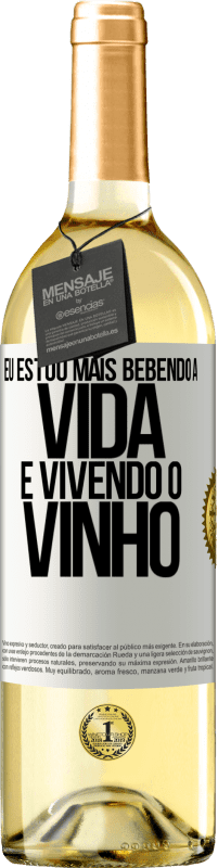 29,95 € Envio grátis | Vinho branco Edição WHITE Eu estou mais bebendo a vida e vivendo o vinho Etiqueta Branca. Etiqueta personalizável Vinho jovem Colheita 2024 Verdejo