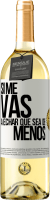 29,95 € Free Shipping | White Wine WHITE Edition If you're going to miss me, let it be White Label. Customizable label Young wine Harvest 2025 Verdejo