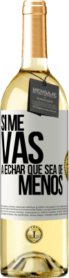 29,95 € Envoi gratuit | Vin blanc Édition WHITE Si tu vas me manquer, laisse-le être Étiquette Blanche. Étiquette personnalisable Vin jeune Récolte 2025 Verdejo