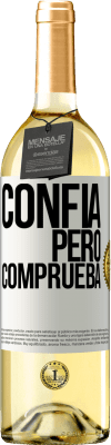 29,95 € Envío gratis | Vino Blanco Edición WHITE Confía, pero comprueba Etiqueta Blanca. Etiqueta personalizable Vino joven Cosecha 2025 Verdejo