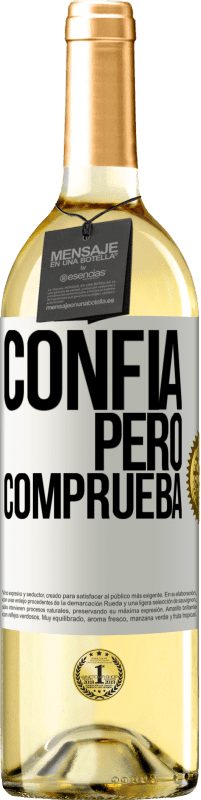 29,95 € Envío gratis | Vino Blanco Edición WHITE Confía, pero comprueba Etiqueta Blanca. Etiqueta personalizable Vino joven Cosecha 2024 Verdejo