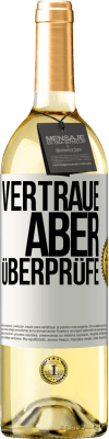 29,95 € Kostenloser Versand | Weißwein WHITE Ausgabe Vertraue, aber überprüfe Weißes Etikett. Anpassbares Etikett Junger Wein Ernte 2025 Verdejo